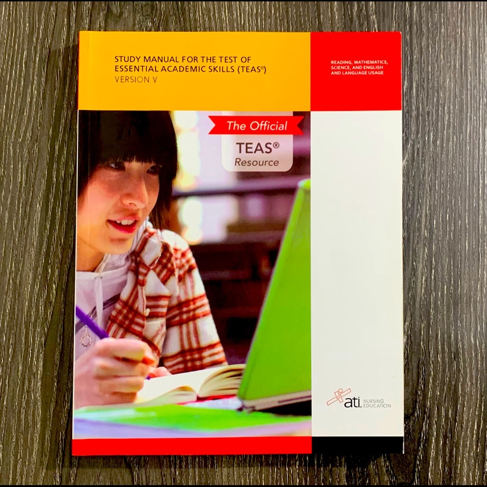 STUDY MANUAL FOR THE TEST OF
ESSENTIAL ACADEMIC SKILLS (TEAS®)
VERSION 5